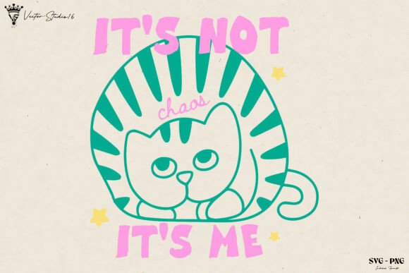 Funny Cat Its Not Chaos Its Me SVG PNG
