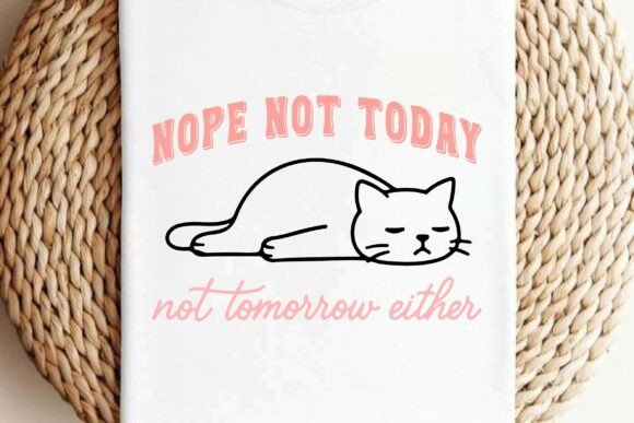 Funny Cat Not Today Sleepy Kitten SVG
