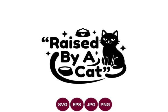 Raised by a Cat SVG Design