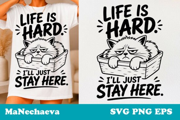 Sarcastic Cat Life is Hard SVG