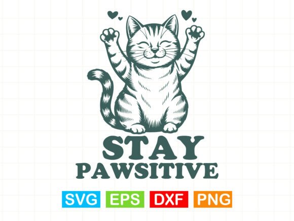 Stay Pawsitive Cat SVG, Cute Motivational